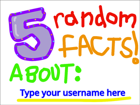 5 Random Facts About Me