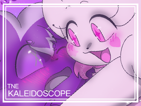 Kaleidoscope || TNE
