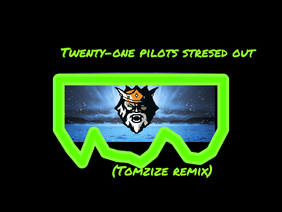 Twenty-one pilots Stressed out (Tomzize remix)