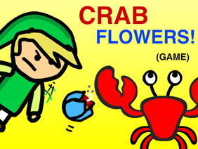 Crab-flowers! (Game)