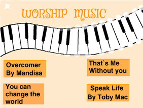 Worship Songs!! :)