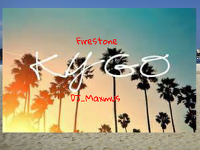 Kygo- Firestone ft. Conrad Sewell