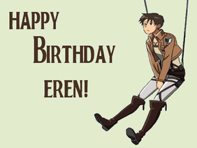 Happy Birthday Eren!