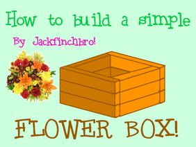 How to build a simple flower box