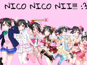 NICO NICO NICO!!!!!! Nico Nico Nii! ♥♥ :3
