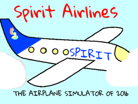 Spirit Airlines Simulator!!!