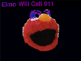 Elmo will Call 911