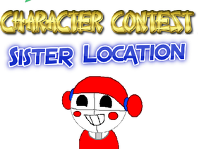 Character Contest For SisterLocation