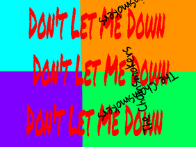 Don't Let Me Down- The Chainsmokers