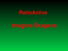 RatioActive - Imagine Dragons