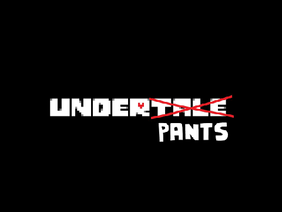 Underpants - Genocide Ending (YT Remake)