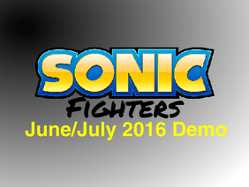 Sonic Fighters - June/July Demo