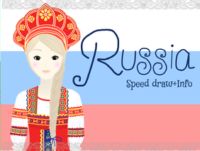 Russia Speed Draw+Info! ~ℑĩỿĩu♥