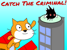 Catch The Criminal!        (Make It Fly)