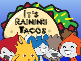 It's Raining Tacos (Scratch Version)
