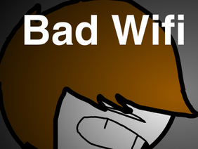 Bad Wifi