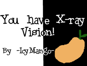You Have X-ray Vision!