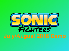 Sonic Fighters - July/August Demo