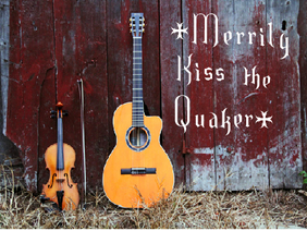 Irish Music Duet (Merrily Kiss the Quaker)