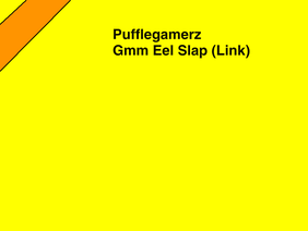 Gmm eel slap (Link)