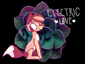 -ELECTRIC LOVE-