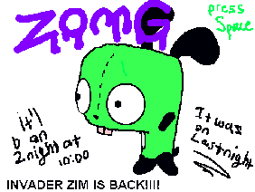 ZIM IS BAACK!!!!!!!!
