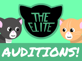 ★ AUDITION FOR THE ELITE! ★