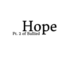 Hope (Pt.2 of Bully)