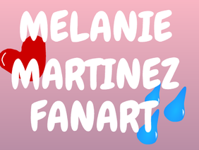 Melanie Martinez Fan Art