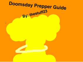 Doomsday prepper guide.