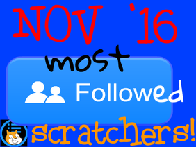 November 2016: Most followed Scratchers (350+)