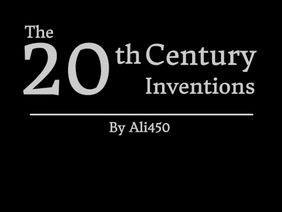 The 20th Century Inventions