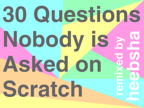 30 Questions Nobody Is Asked On Scratch