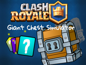 Clash Royale: Giant Chest Simulator