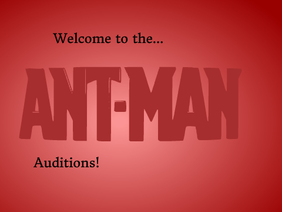 Antman - Auditions
