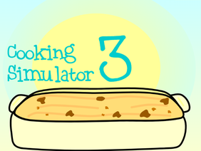 Cooking Simulator 3 [FINISHED]