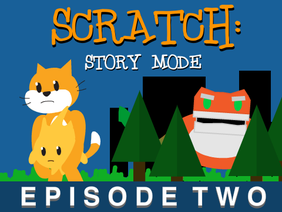 Scratch: Story Mode | Episode 2