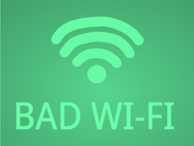 Bad WiFi