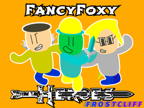 FancyFoxy Heroes (2018)