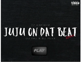 Juju On Dat Beat- DJ Taj & DJ Flex remix