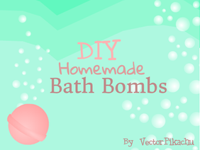 DIY Homemade Bath Bombs!