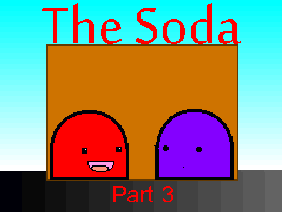 The Soda Part 3 - Soda Revolution