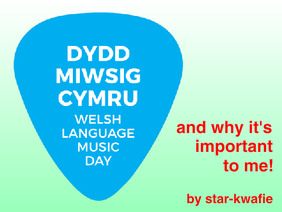 Welsh Language Music Day! (Dydd Miwsig Cymru)