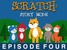 Scratch: Story Mode | Episode 4