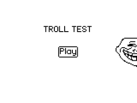 Troll Test