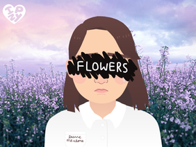 Flowers // Animation Meme