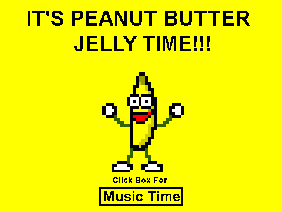 It's Peanutbutter Jelly Time