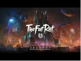Jackpot -TheFatRat      