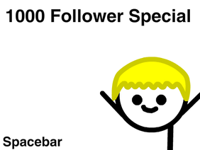 1000 Follower Special