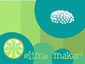 slime maker ~ a game ☯